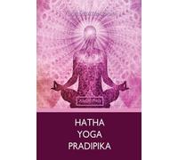 Yogi Swatmarama Hatha Yoga Pradipika (Tascabile) Yoga Elements