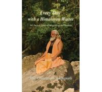 Yogiraj Gurunath Siddhanath Every Day With A Himalayan Master (Copertina rigida)