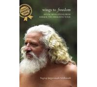 Yogiraj Gurunath Siddhanath Wings To Freedom (Tascabile)