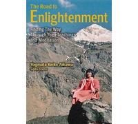 Yogmata Keiko Aikawa The Road to Enlightenment (Tascabile)