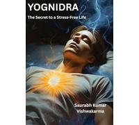 YOGNIDRA: The Secret to a Stress-Free Life