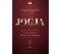 Yogyakarta Travel Guide 2026: The Local's Guide to Jogja & Central Java, Indonesia - Borobudur, Prambanan, Hidden Gems, Food & Ready-Made Itineraries for First-Time Visitors