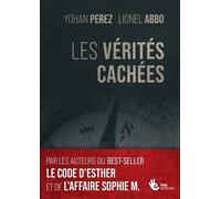 Yohan Perez Lione Les vérités Cachées: Un livre à ne pas mettre ent (Tascabile)