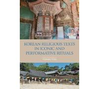 Yohan Yoo Korean Religious Texts in Iconic and Performative R (Copertina rigida)