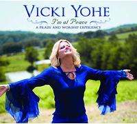 Yohe, Vicki - I'm At Peace: A Praise & Worship Exper