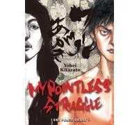 Yohei Kitazato My Pointless Struggle (Tascabile)