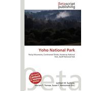 Yoho National Park: Rocky Mountains, Continental Divide, Kootenay National Park, Banff National Park