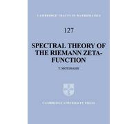 Yoichi Motohashi Spectral Theory of the Riemann Zeta-Function (Copertina rigida)