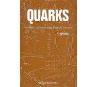 Yoichiro Nambu Quarks: Frontiers In Elementary Particle Physics (Tascabile)