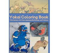 Yokai Coloring Book: 19th Century Art from Japanese Mythology and Folklore