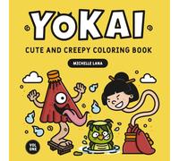 Yokai: Cute and Creepy Coloring Book for Adults and Teens