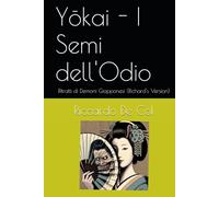 Yōkai - I Semi dell'Odio: Ritratti di Demoni Giapponesi (Richard's Version)