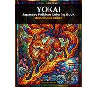 YOKAI: Japanese Folklore Coloring Book: Stained Glass Edition