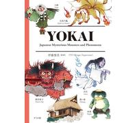 Yokai: Japanese Mysterious Monsters and Phenomena