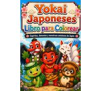 Yokai Japoneses: Libro para colorear: espíritus, demonios y monstruos amistosos de Japón