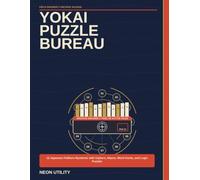 Yokai Puzzle Bureau: 12 Japanese Folklore Mysteries with Ciphers, Mazes, Word Hunts, and Logic Puzzles