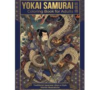 Yokai Samurai Coloring Book for Adults: Traditional Japanese Ukiyo-e Style Warrior Illustrations