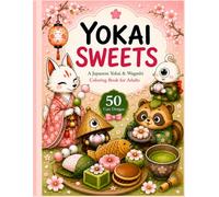 YOKAI SWEETS: A Kawaii Yokai & Wagashi Coloring Book for Adults