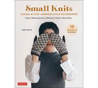 Yoko Hatta Small Knits: Casual & Chic Japanese Style Accessories (Tascabile)