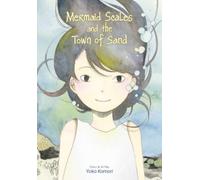 Yoko Komori Mermaid Scales and the Town of Sand (Tascabile)