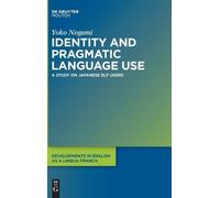 Yoko Nogami Identity and Pragmatic Language Use (Copertina rigida)