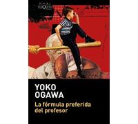 Yoko Ogawa La Fórmula Preferida del Profesor / The Housekeeper and t (Tascabile)