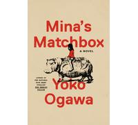 Yoko Ogawa Mina's Matchbox (Copertina rigida)