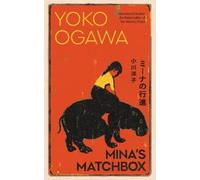 Yoko Ogawa Mina's Matchbox (Copertina rigida)