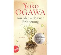 Yoko Ogawa Sabine Mangold Insel der verlorenen Erinnerung: Roman (Tascabile)
