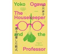 Yoko Ogawa The Housekeeper and the Professor (Tascabile)