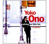 Yoko Ono - WALKING ON THIN ICE