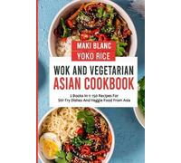 Yoko Rice Maki Blanc Wok And Vegetarian Asian Cookbook (Tascabile)
