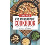 Yoko Rice Wok And Asian Soup Cookbook (Tascabile)