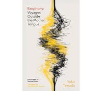 Yoko Tawada Exophony (Tascabile)