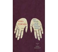 Yoko Tawada Paul Celan and the Trans-Tibetan Angel (Tascabile)