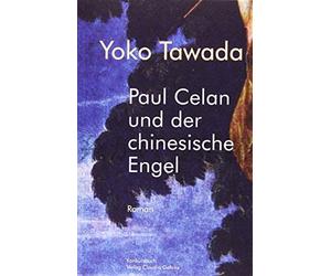Yoko Tawada Paul Celan und der chinesische Engel: Roman (Tascabile)