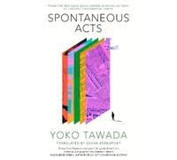 Yoko Tawada Spontaneous Acts (Tascabile)