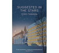Yoko Tawada Suggested in the Stars (Tascabile)