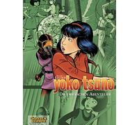 Yoko Tsuno Sammelband 01: Die deutschen Abenteuer: 3 Bände der beliebten Science-Fiction-Comic-Serie ab 10 Jahren über die Weltraum-Abenteuer einer Elektronik-Ingenieurin