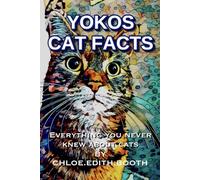 Yokos Cat Facts: Cat Health, Myths, Legends, Gods, Media Stories and History Facts