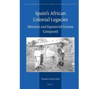 Yolanda Aixelà-Cabré Spain’s African Colonial Legacies (Copertina rigida)