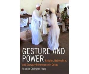 Yolanda Covington-Ward Gesture and Power (Tascabile)