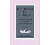 Yolanda Flores The Drama of Gender (Tascabile)