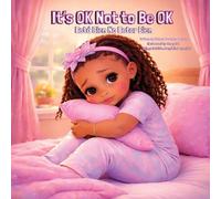 Yolanda G Bowden It's OK Not to Be OK / Está Bien No Estar Bien (Tascabile)