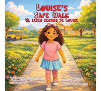 Yolanda G Bowden Louise's Safe Walk - El paseo seguro de Louise (Tascabile)