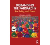 Yolanda K Vega Disbanding the Patriarchy (Tascabile)