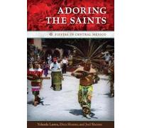 Yolanda Lastra Joel Sherzer Dina Sherzer Adoring the Saints (Tascabile)