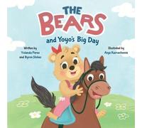 Yolanda Perez Byron Stokes THE BEARS and Yoyo's Big Day (Tascabile)