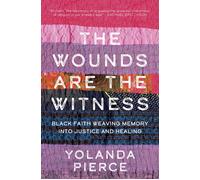Yolanda Pierce The Wounds Are the Witness (Copertina rigida)