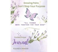 Yolanda Russell Upshaw Growing Pains Dont Stop Your Purpose (Tascabile)